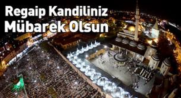 Başkan Soyt&uuml;rk'&uuml;n Regaip Kandili Mesajı...