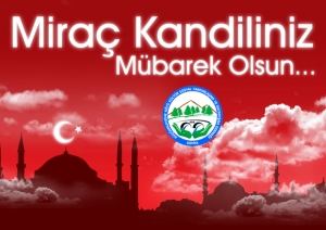 Başkan İbrahim SOYT&Uuml;RK Mira&ccedil; Kandili Mesajı Yayınladı